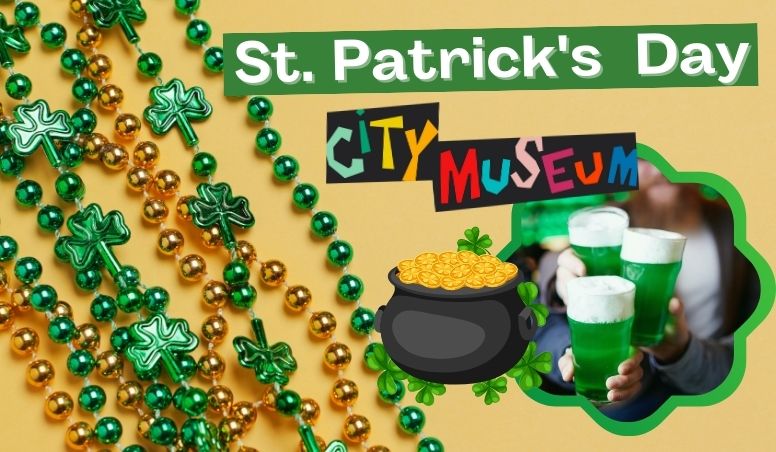 St Patrick s Day Weekend At City Museum Stlparent st-patrick-s-day-weekend-at-city-museum-stlparent